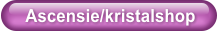 Ascensie/kristalshop
